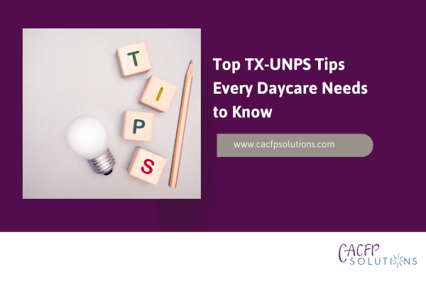 Top TX-UNPS Tips Every Daycare Needs to Know