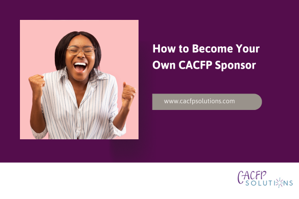 How-to-Become-Your-Own-CACFP-Sponsor