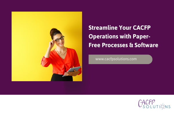 Why-Fully-Digital-CACFP-Software-Is-The-Best-Choice