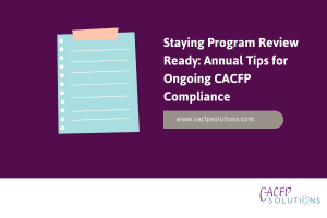Staying Program Review Ready: Annual Tips for Ongoing CACFP Compliance